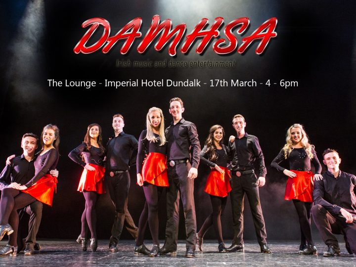 Damhsa Celebrates St. Patrick’s Day at The Lounge Imperial Hotel Dundalk